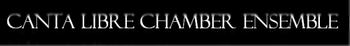Canta Libre Chamber Ensemble